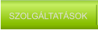 SZOLGÁLTATÁSOK